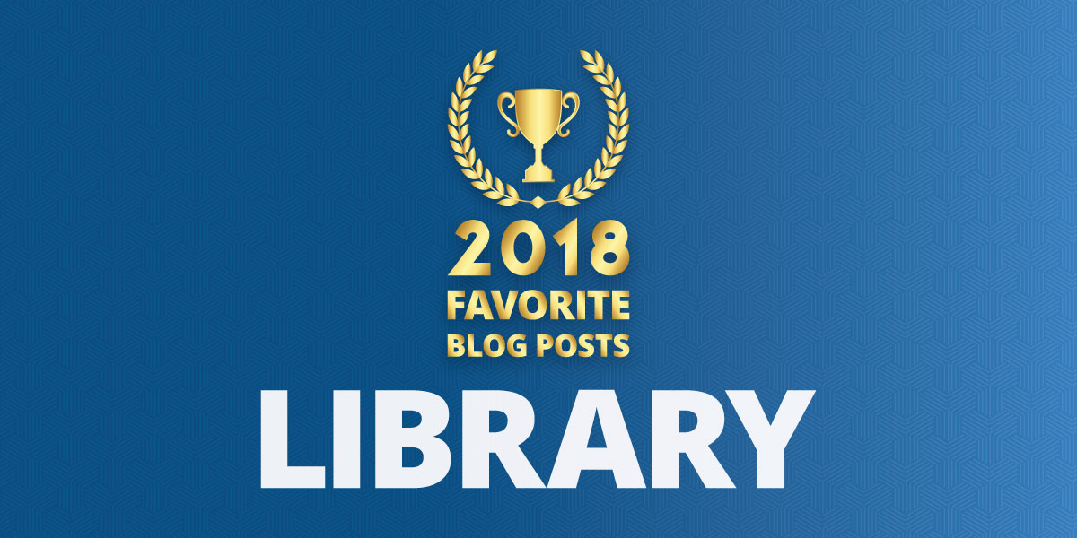 Readers’ Choice: Favorite Library Blog Posts of 2018